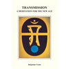 Transmission: A Meditation for the New Age - Paperback