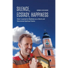 Silence, Ecstasy, Happiness: How I Learned to Meditate as a Monk and Discovered Spiritual Tantra - Hardcover
