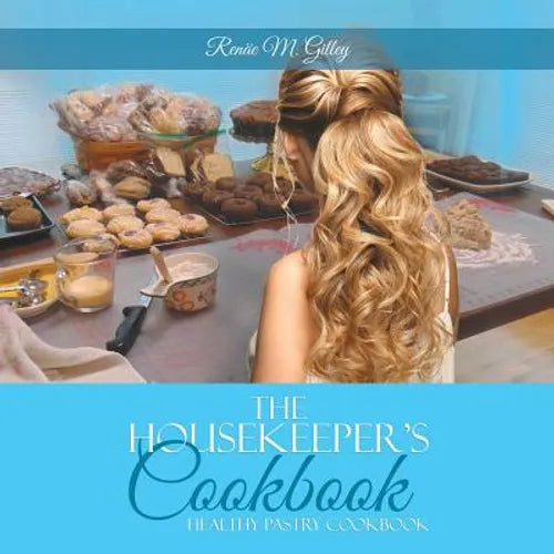 The Housekeeper's Cookbook: Pastry Cookbook - Paperback
