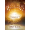 Apocalypse When?: A Guide to Interpreting and Preaching Apocalyptic Texts - Hardcover