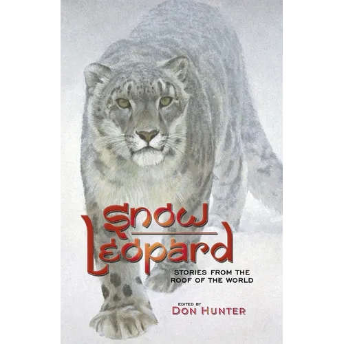 Snow Leopard: Stories from the Roof of the World - Paperback