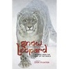 Snow Leopard: Stories from the Roof of the World - Paperback