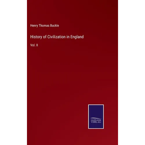 History of Civilization in England: Vol. II - Hardcover