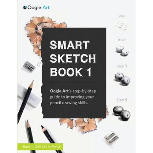 Smart Sketch Book 1: Oogie Art's step-by-step guide to pencil drawing for beginners - Paperback
