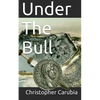 Under the Bull - Paperback