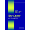 Ethics and Weapons of Mass Destruction: Religious and Secular Perspectives - Paperback