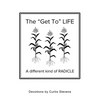 The "Get to" Life: A different kind of RADICLE - Paperback
