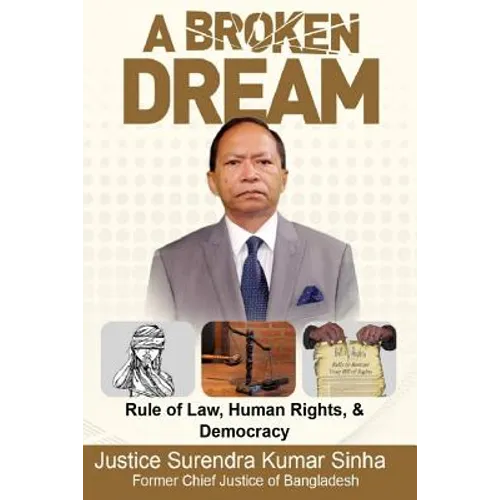 A Broken Dream: Rule of Law, Human Rights and Democracy - Paperback