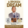 A Broken Dream: Rule of Law, Human Rights and Democracy - Paperback