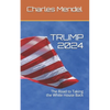 Trump 2024: The Road to Taking the White House Back - Paperback