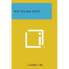 Why We Are Here? - Paperback