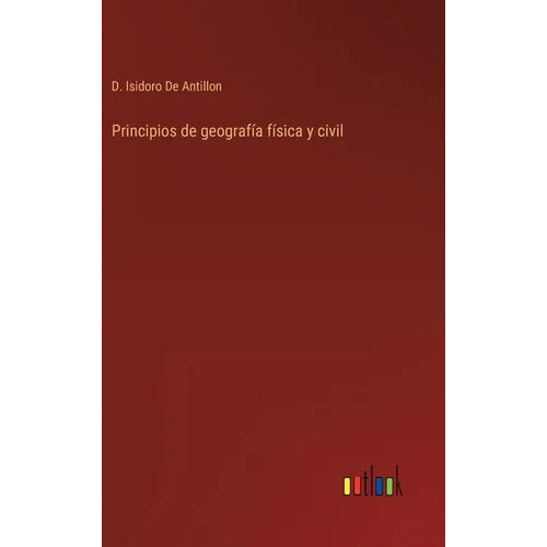 Principios de geografía física y civil - Hardcover