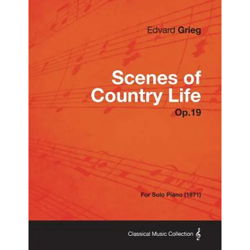 Scenes of Country Life Op.19 - For Solo Piano (1871) - Paperback