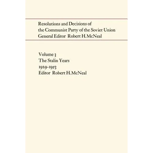 Resolutions and Decisions of the Communist Party of the Soviet Union: The Stalin Years 1929-1953 - Paperback