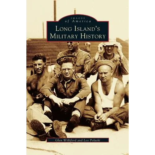 Long Island's Military History - Hardcover