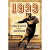 1933: Football at the Depth of the Great Depression - Paperback