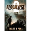 Apocalypse: Diary of a Survivor 2 - Paperback