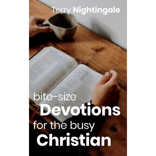Bite-size Devotions for the Busy Christian - Hardcover