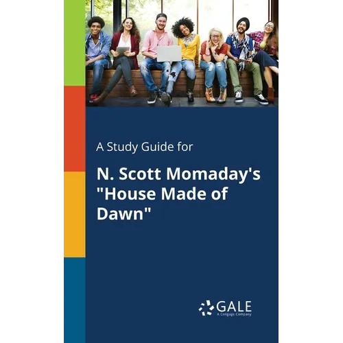 A Study Guide for N. Scott Momaday's "House Made of Dawn" - Paperback