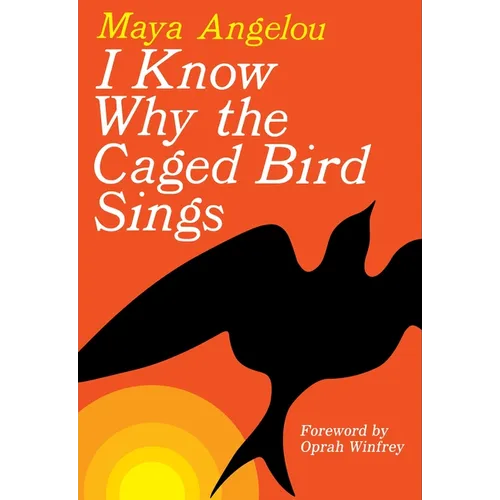 I Know Why the Caged Bird Sings - Paperback