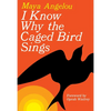 I Know Why the Caged Bird Sings - Paperback
