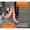 The Book of Forging: Basic Techniques & Examples - Hardcover