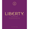 Liberty: The History - Luxury Edition: Treasure from the Archives of the London Department Store - Hardcover