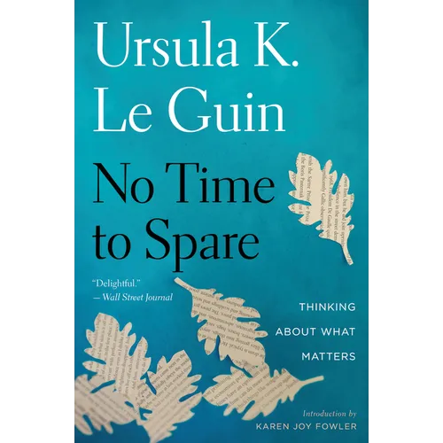 No Time to Spare: Thinking about What Matters - Paperback