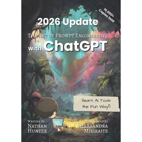 The Art of Prompt Engineering with chatGPT: A Hands-On Guide - Paperback