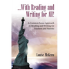 ...With Reading and Writing for All!: A Common Sense Approach to Reading and Writing For Teachers and Parents - Paperback