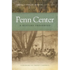 Penn Center: A History Preserved - Paperback