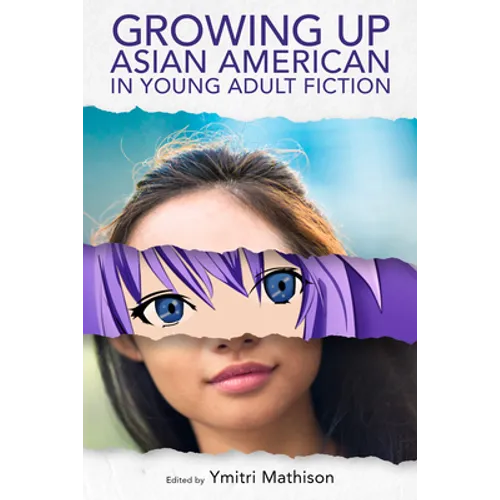 Growing Up Asian American in Young Adult Fiction - Paperback