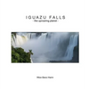 Iguazu Falls: the uproaring planet - Hardcover