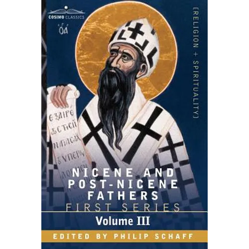 Nicene and Post-Nicene Fathers: First Series, Volume III St. Augustine: On the Holy Trinity, Doctrinal Treatises, Moral Treatises - Paperback