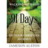 Walking With God: 91 Days on your Christian Journey - Paperback