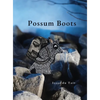 Possum Boots - Hardcover