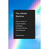 The Infinite Machine: How an Army of Crypto-Hackers Is Building the Next Internet with Ethereum - Hardcover