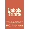 Unholy Trinity: Identifying the Great Dragon, Beast from the Abyss and The False Prophet - Paperback