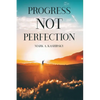 Progress Not Perfection - Paperback