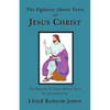 The Eighteen Absent Years of Jesus Christ - Paperback