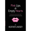 Pink Lips & Empty Hearts - Paperback