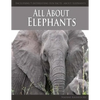 All About Elephants - Paperback