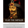 Legends of the Middle Ages: The Life and Legacy of Vlad the Impaler - Paperback