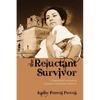 The Reluctant Survivor: A Biographical Novel about Susanna and Almeron Dickinson - Paperback
