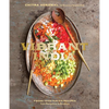 Vibrant India: Fresh Vegetarian Recipes from Bangalore to Brooklyn [A Cookbook] - Hardcover