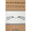The Black Bridge Road - Paperback