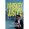 Whiskey Justice: A Tom Whiskey Mystery Thriller - Paperback
