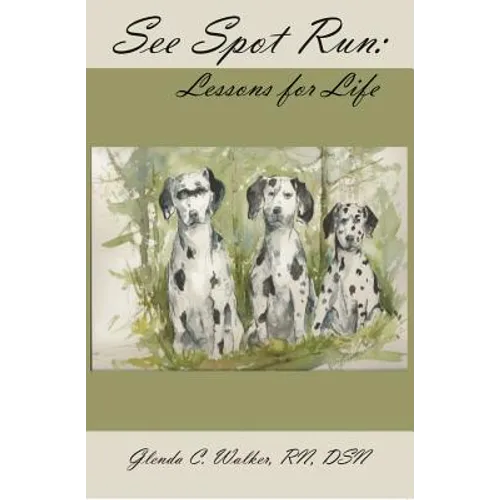 See Spot Run: Lessons for Life - Paperback