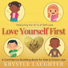 Love Yourself First: Kids - Paperback