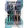 It's Not What You Think: Why Christianity Is about So Much More Than Going to Heaven When You Die - Paperback